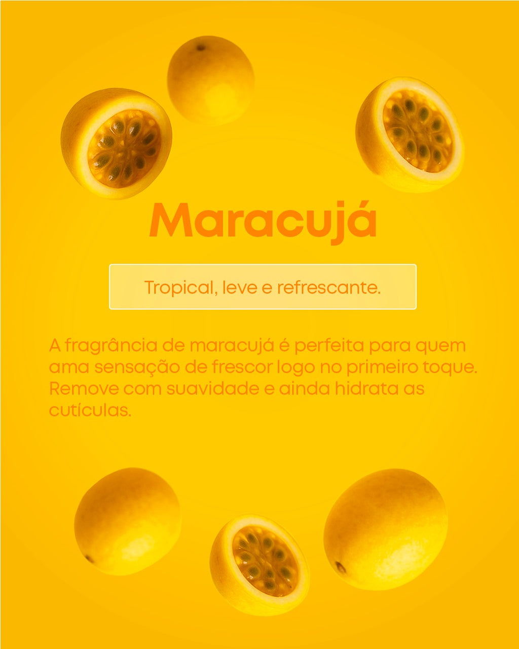 Removedor de cutícula -  O meu Pomar - MARACUJA - 120g